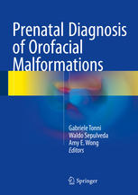 Prenatal Diagnosis Of Orofacial Malformations 1st Edition Gabriele Tonni
