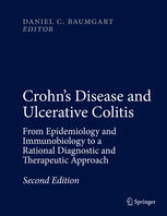 Crohns Disease And Ulcerative Colitis From Epidemiology And Immunobiology To A Rational Diagnostic And Therapeutic Approach 2nd Edition Daniel C Baumgart