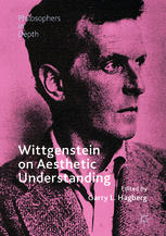 Wittgenstein On Aesthetic Understanding 1st Edition Garry L Hagberg Eds