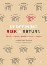 Redefining Risk Amp Return The Economic Red Phone Explained 1st Edition Jesper Lyng Jensen