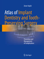 Atlas Of Implant Dentistry And Toothpreserving Surgery Prevention And Management Of Complications 1st Edition Zoran Staji Auth