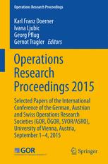 Operations Research Proceedings 2015 Selected Papers Of The International Conference Of The German Austrian And Swiss Operations Research Societies Gor Gor Svorasro University Of Vienna Austria September 14 2015 1st Edition Kar Doerner