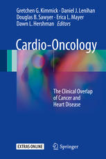 Cardiooncology The Clinical Overlap Of Cancer And Heart Disease 1st Edition Gretchen G Kimmick