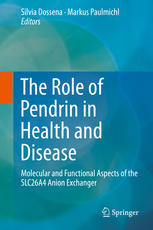 The Role Of Pendrin In Health And Disease Molecular And Functional Aspects Of The Slc26a4 Anion Exchanger 1st Edition Silvia Dossena