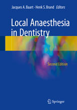 Local Anaesthesia In Dentistry 2nd Edition Jacques A Baart Henk S Brand Eds
