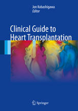Clinical Guide To Heart Transplantation 1st Edition Jon Kobashigawa