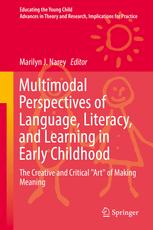 Multimodal Perspectives Of Language Literacy And Learning In Early Childhood The Creative And Critical Quotartquot Of Making Meaning 1st Edition Marilyn J Narey Eds