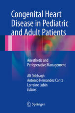 Congenital Heart Disease In Pediatric And Adult Patients Anesthetic And Perioperative Management 1st Edition Ali Dabbagh