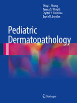 Pediatric Dermatopathology 1st Edition Thuy L Phung Teresa S Wright