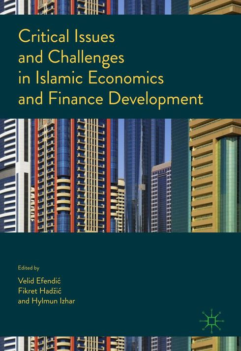 Critical Issues And Challenges In Islamic Economics And Finance Development 1st Edition Velid Efendi