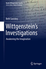 Wittgensteins Investigations Awakening The Imagination 1st Edition Beth Savickey Auth