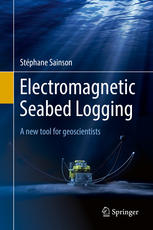 Electromagnetic Seabed Logging A New Tool For Geoscientists 1st Edition Stphane Sainson Auth