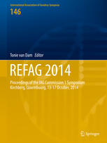 Refag 2014 Proceedings Of The Iag Commission 1 Symposium Kirchberg Luxembourg 1317 October 2014 1st Edition Tonie Van Dam Eds