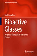 Bioactive Glasses Potential Biomaterials For Future Therapy 1st Edition Gurbinder Kaur Auth