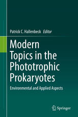 Modern Topics In The Phototrophic Prokaryotes Environmental And Applied Aspects 1st Edition Patrick C Hallenbeck Eds