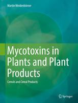 Mycotoxins In Plants And Plant Products Cereals And Cereal Products 1st Edition Martin Weidenbrner Auth