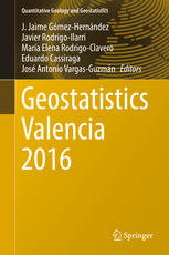 Geostatistics Valencia 2016 1st Edition J Jaime Gómezhernández