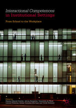 Interactional Competences In Institutional Settings From School To The Workplace 1st Edition Simona Pekarek Doehler