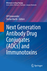 Next Generation Antibody Drug Conjugates Adcs And Immunotoxins 1st Edition Ulf Grawunder