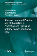 Abuse Of Dominant Position And Globalization Protection And Disclosure Of Trade Secrets And Knowhow 1st Edition Pranvera Kllezi