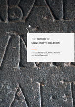 The Future Of University Education 1st Edition Micha Izak Monika Kostera