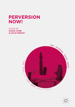 Perversion Now 1st Edition Diana Caine Colin Wright