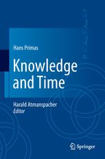 Knowledge And Time 1st Edition Hans Primas Auth Harald Atmanspacher Eds