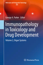 Immunopathology In Toxicology And Drug Development Volume 2 Organ Systems 1st Edition George A Parker Eds