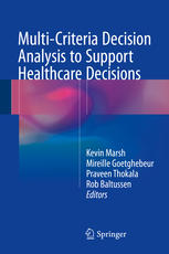 Multicriteria Decision Analysis To Support Healthcare Decisions 1st Edition Kevin Marsh