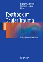 Textbook Of Ocular Trauma Evaluation And Treatment 1st Edition Stephen C Kaufman