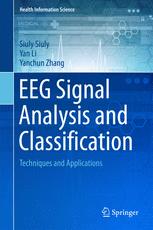 Eeg Signal Analysis And Classification Techniques And Applications 1st Edition Siuly Siuly