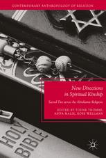 New Directions In Spiritual Kinship Sacred Ties Across The Abrahamic Religions 1st Edition Todne Thomas
