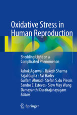 Oxidative Stress In Human Reproduction Shedding Light On A Complicated Phenomenon 1st Edition Ashok Agarwal