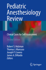 Pediatric Anesthesiology Review Clinical Cases For Selfassessment 2nd Edition Robert S Holzman