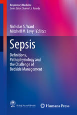 Sepsis Definitions Pathophysiology And The Challenge Of Bedside Management 1st Edition Nicholas S Ward