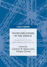 Whistleblowing In The World Government Policy Mass Media And The Law 1st Edition Carmen R Apaza