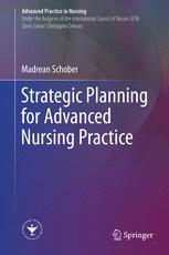 Strategic Planning For Advanced Nursing Practice 1st Edition Madrean Schober Auth