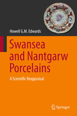 Swansea And Nantgarw Porcelains A Scientific Reappraisal 1st Edition Howell Gm Edwards Auth