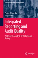 Integrated Reporting And Audit Quality An Empirical Analysis In The European Setting 1st Edition Chiara Demartini