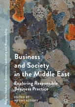 Business And Society In The Middle East Exploring Responsible Business Practice 1st Edition Nehme Azoury Eds