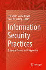 Information Security Practices Emerging Threats And Perspectives 1st Edition Awad Ahmed