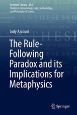 The Rulefollowing Paradox And Its Implications For Metaphysics 1st Edition Jody Azzouni Auth