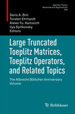 Large Truncated Toeplitz Matrices Toeplitz Operators And Related Topics The Albrecht Bttcher Anniversary Volume 1st Edition Dario A Bini