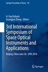 3rd International Symposium Of Space Optical Instruments And Applications Beijing China June 26 29th 2016 1st Edition H Paul Urbach