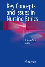 Key Concepts And Issues In Nursing Ethics 1st Edition P Anne Scott
