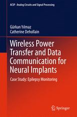 Wireless Power Transfer And Data Communication For Neural Implants Case Study Epilepsy Monitoring 1st Edition Grkan Yilmaz