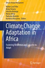 Climate Change Adaptation In Africa Fostering Resilience And Capacity To Adapt 1st Edition Walter Leal Filho