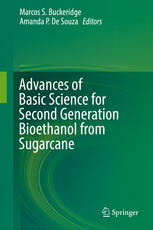 Advances Of Basic Science For Second Generation Bioethanol From Sugarcane 1st Edition Marcos S Buckeridge