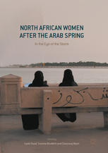 North African Women After The Arab Spring In The Eye Of The Storm 1st Edition Larbi Touaf