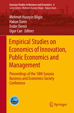 Empirical Studies On Economics Of Innovation Public Economics And Management Proceedings Of The 18th Eurasia Business And Economics Society Conference 1st Edition Mehmet Huseyin Bilgin
